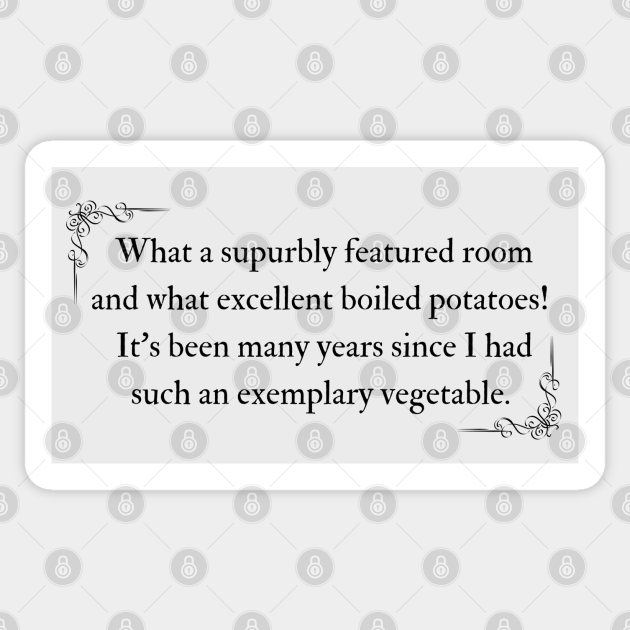 Pride and Prejudice Excellent Boiled Potatoes Pride And Prejudice